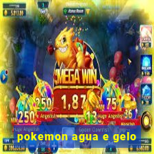 pokemon agua e gelo